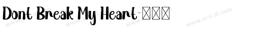 Dont Break My Heart字体转换